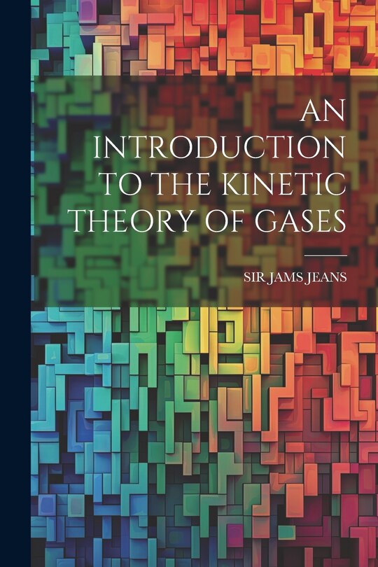 Couverture_An Introduction to the Kinetic Theory of Gases