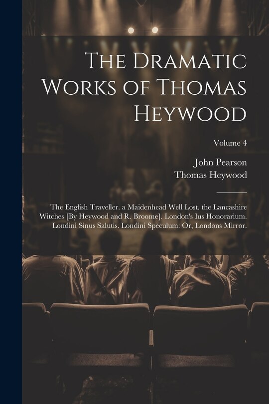 Couverture_The Dramatic Works of Thomas Heywood