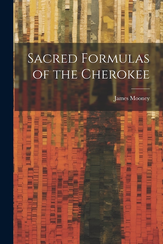 Couverture_Sacred Formulas of the Cherokee