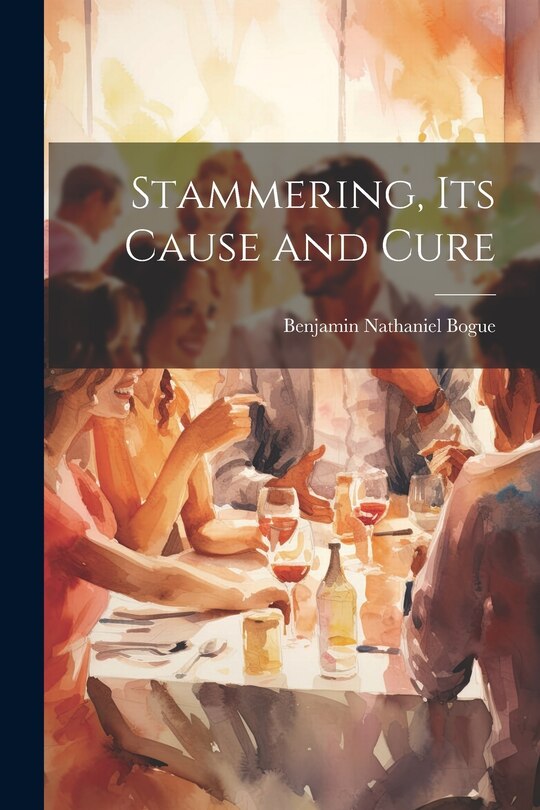Front cover_Stammering, Its Cause and Cure