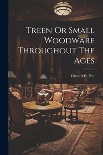 Front cover_Treen Or Small Woodware Throughout The Ages