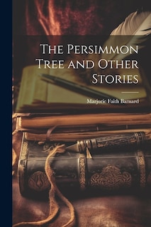 Front cover_The Persimmon Tree and Other Stories