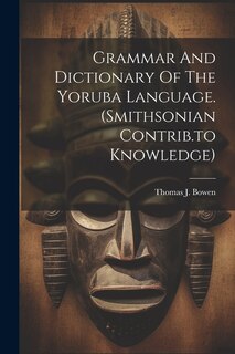 Front cover_Grammar And Dictionary Of The Yoruba Language. (smithsonian Contrib.to Knowledge)