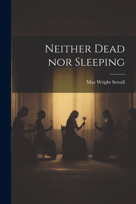 Front cover_Neither Dead nor Sleeping