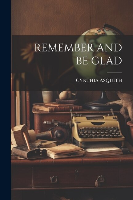 Front cover_Remember and Be Glad