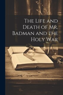 Front cover_The Life and Death of Mr. Badman and the Holy War