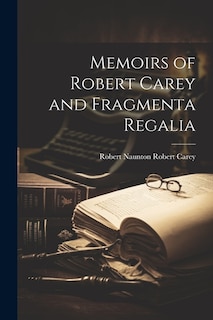 Front cover_Memoirs of Robert Carey and Fragmenta Regalia