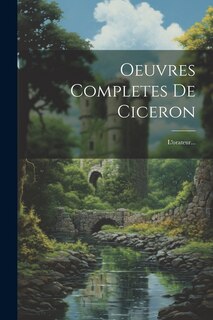 Front cover_Oeuvres Completes De Ciceron