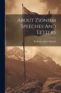 Front cover_About Zionism Speeches And Letters