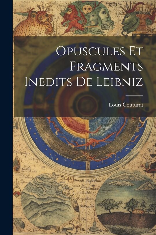 Front cover_Opuscules Et Fragments Inedits De Leibniz