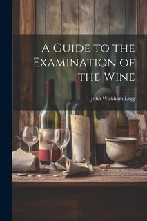Front cover_A Guide to the Examination of the Wine