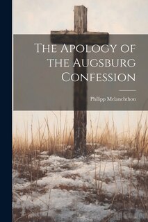 Front cover_The Apology of the Augsburg Confession
