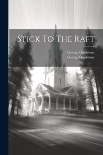 Front cover_Stick To The Raft