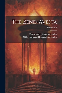 Front cover_The Zend-Avesta; Volume pt.3