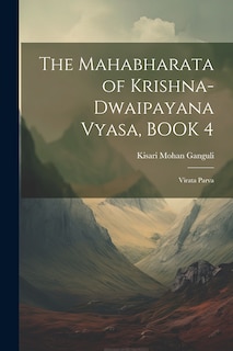Front cover_The Mahabharata of Krishna-Dwaipayana Vyasa, BOOK 4