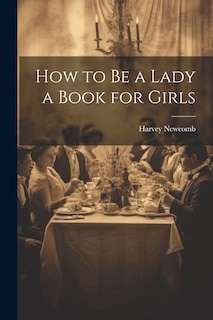 Couverture_How to Be a Lady a Book for Girls