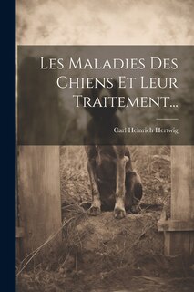 Couverture_Les Maladies Des Chiens Et Leur Traitement...