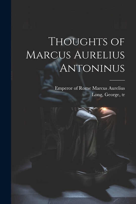 Couverture_Thoughts of Marcus Aurelius Antoninus