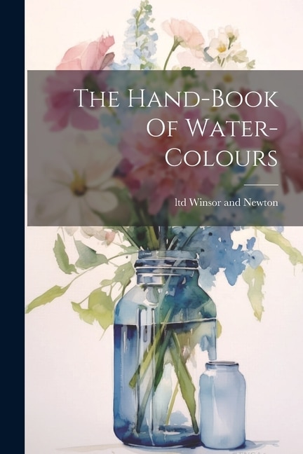 Couverture_The Hand-book Of Water-colours