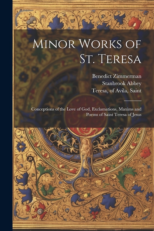 Couverture_Minor Works of St. Teresa; Conceptions of the Love of God, Exclamations, Maxims and Poems of Saint Teresa of Jesus