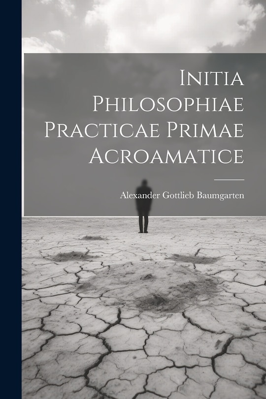 Front cover_Initia Philosophiae Practicae Primae Acroamatice