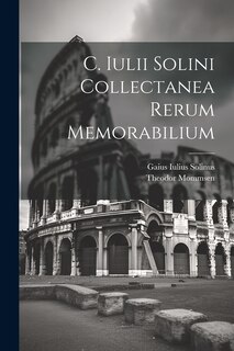 Couverture_C. Iulii Solini Collectanea Rerum Memorabilium