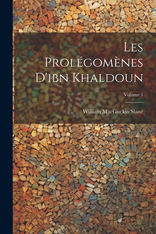 Front cover_Les Prolégomènes D'ibn Khaldoun; Volume 1