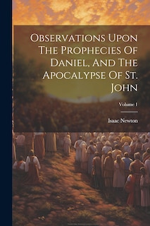 Front cover_Observations Upon The Prophecies Of Daniel, And The Apocalypse Of St. John; Volume 1