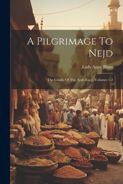 Front cover_A Pilgrimage To Nejd