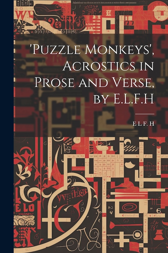 Couverture_'puzzle Monkeys', Acrostics in Prose and Verse, by E.L.F.H