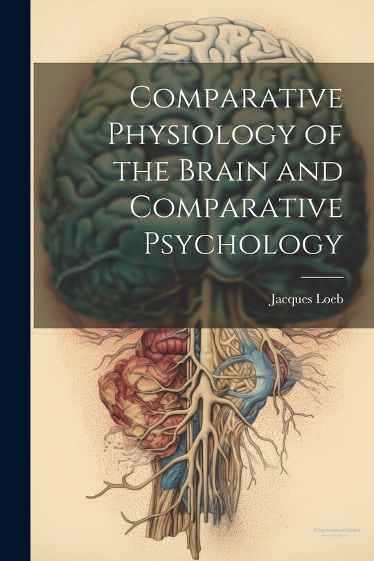Front cover_Comparative Physiology of the Brain and Comparative Psychology