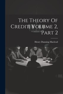 Couverture_The Theory Of Credit, Volume 2, Part 2