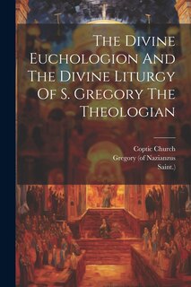 Front cover_The Divine Euchologion And The Divine Liturgy Of S. Gregory The Theologian