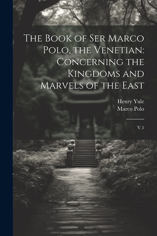 Front cover_The Book of Ser Marco Polo, the Venetian