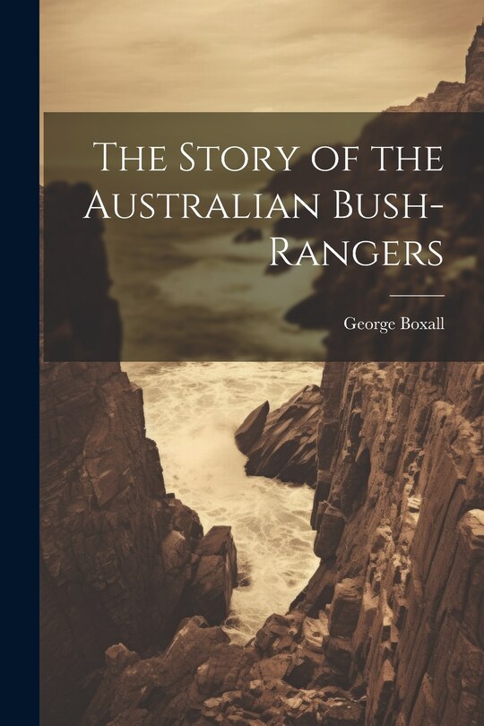 Front cover_The Story of the Australian Bush-Rangers