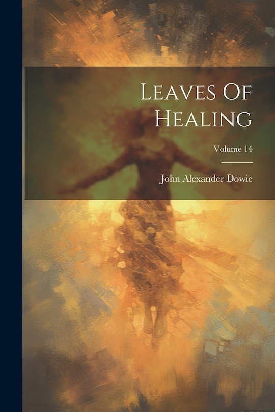 Front cover_Leaves Of Healing; Volume 14