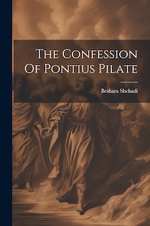 Front cover_The Confession Of Pontius Pilate