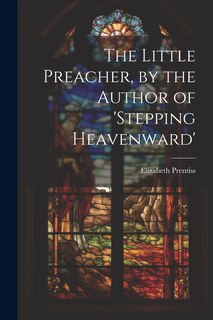 Front cover_The Little Preacher, by the Author of 'stepping Heavenward'