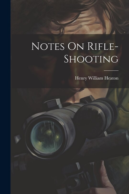 Couverture_Notes On Rifle-Shooting
