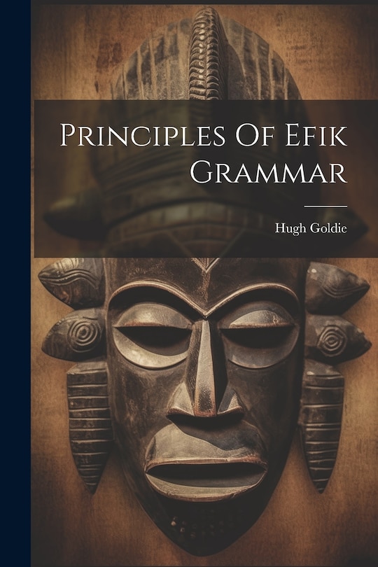 Front cover_Principles Of Efik Grammar