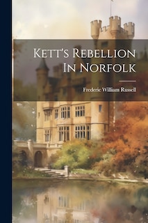 Couverture_Kett's Rebellion In Norfolk