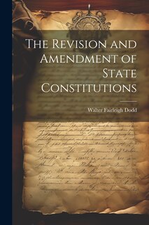 Couverture_The Revision and Amendment of State Constitutions