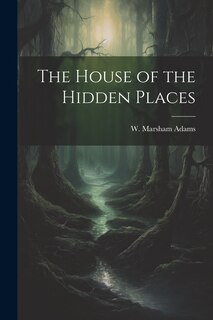 Front cover_The House of the Hidden Places