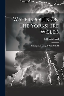 Front cover_Waterspouts On The Yorkshire Wolds