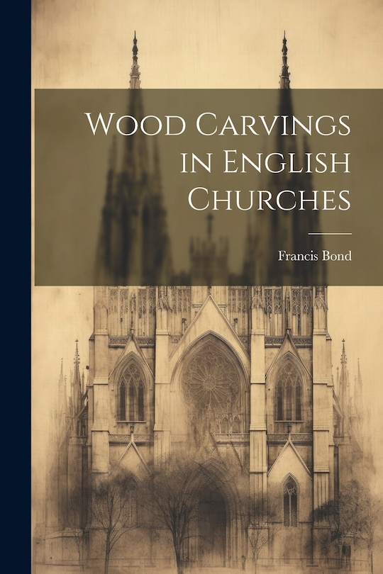 Couverture_Wood Carvings in English Churches