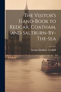 Couverture_The Visitor's Hand-Book to Redcar, Coatham, and Saltburn-By-The-Sea