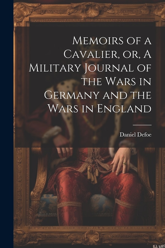 Couverture_Memoirs of a Cavalier, or, A Military Journal of the Wars in Germany and the Wars in England