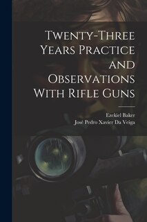 Couverture_Twenty-Three Years Practice and Observations With Rifle Guns
