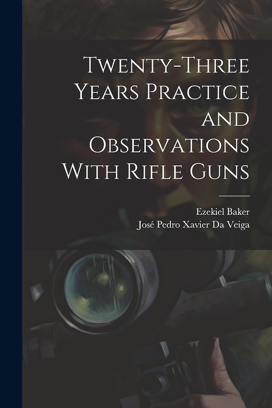 Couverture_Twenty-Three Years Practice and Observations With Rifle Guns