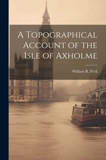 Front cover_A Topographical Account of the Isle of Axholme
